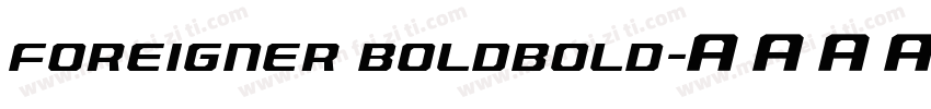 Foreigner BoldBold字体转换